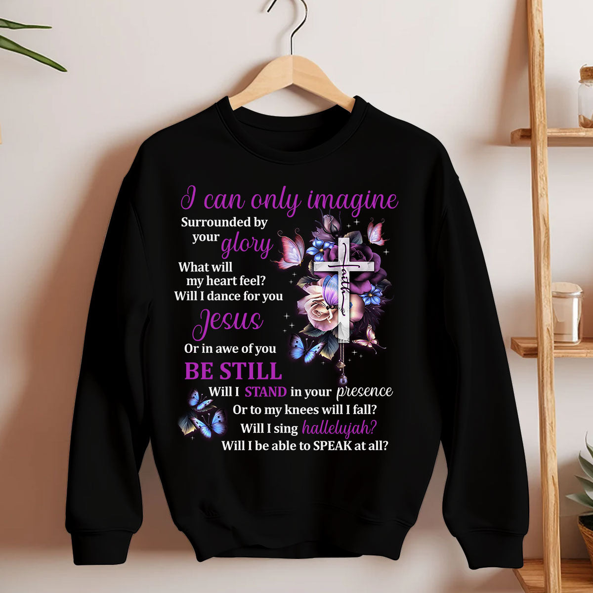 I Can Only Imagine - Beautiful Christian Unisex Sweatshirt HAP01