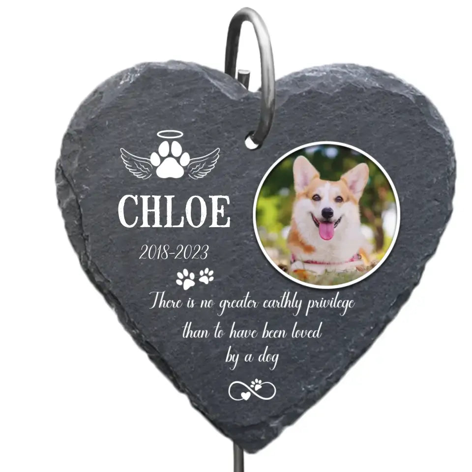 There Is No Greater Earthly Privilege Than To Have Been Loved By A Dog - Personalized Garden Slate - GS67