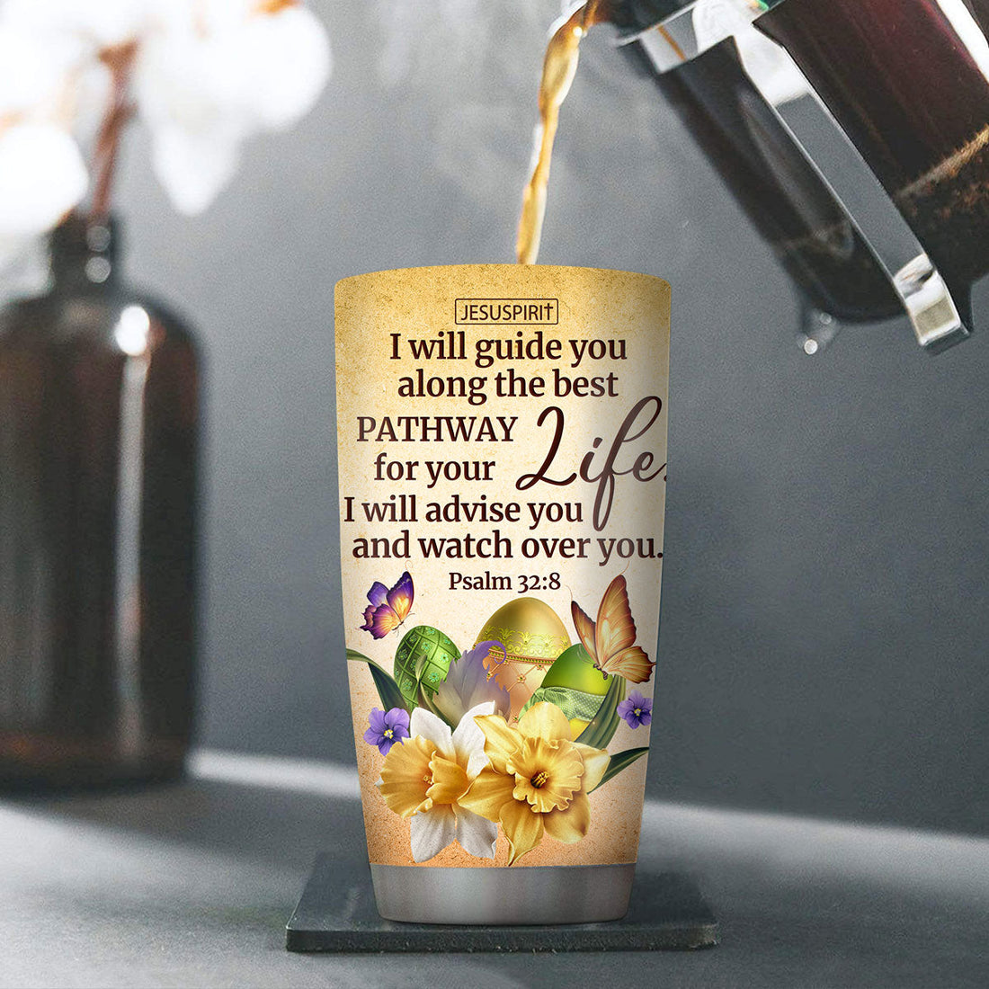 Awesome Personalized Stainless Steel Tumbler 20oz - I Will Advise You And Watch Over You NUHN383
