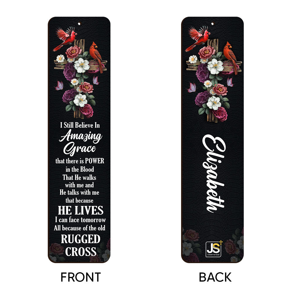I Still Believe In Amazing Grace - Pretty Personalized Wooden Bookmarks NUH435