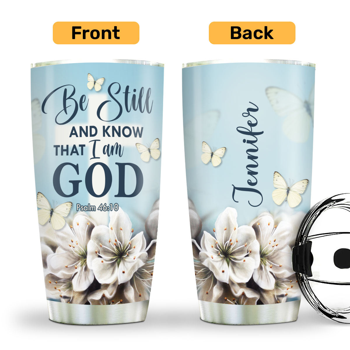 Be Still And Know That I Am God - Personalized Stainless Steel Tumbler 20oz NUHN362