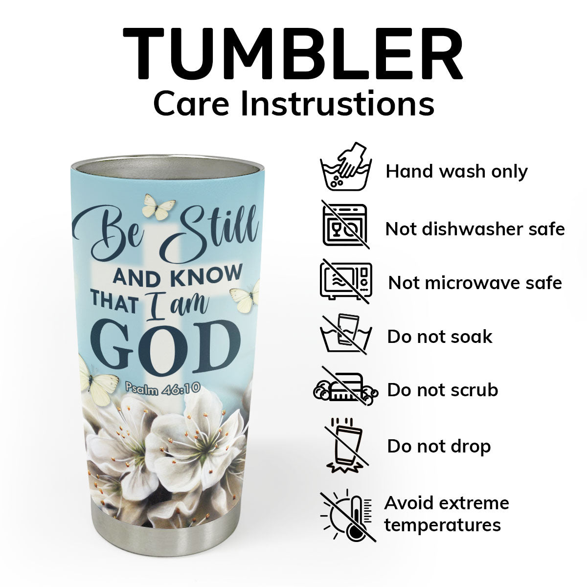 Be Still And Know That I Am God - Personalized Stainless Steel Tumbler 20oz NUHN362