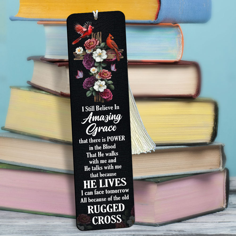 I Still Believe In Amazing Grace - Pretty Personalized Wooden Bookmarks NUH435