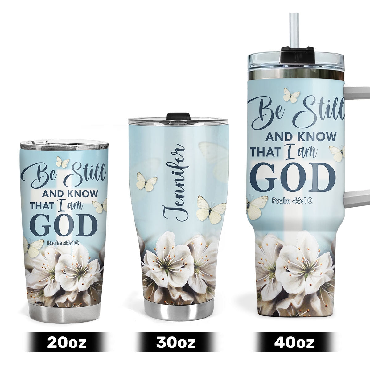 Be Still And Know That I Am God - Personalized Stainless Steel Tumbler 20oz NUHN362