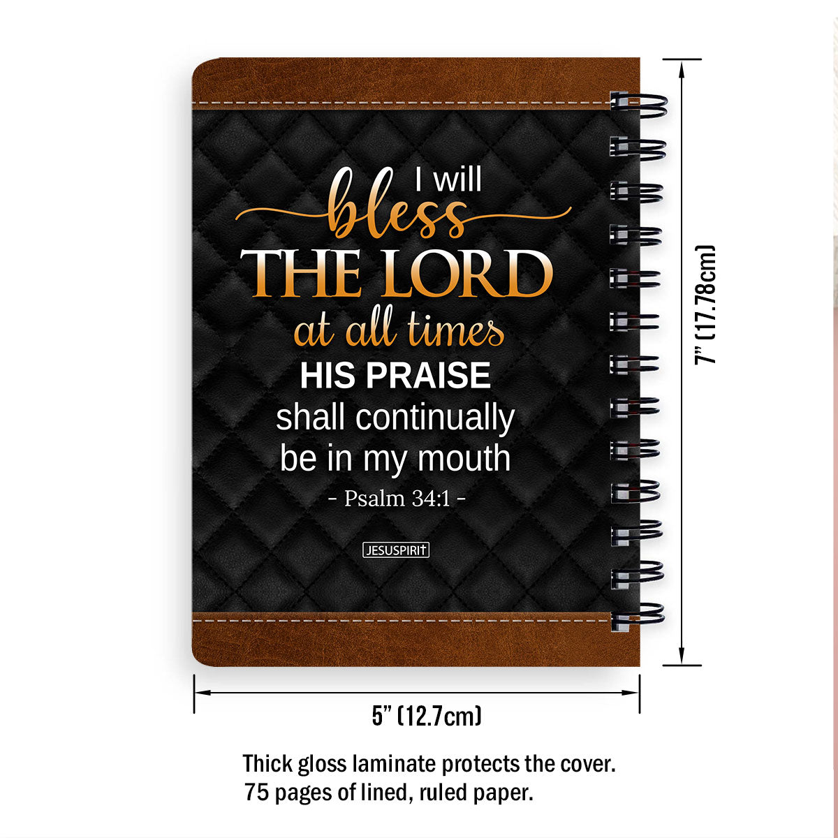 Beautiful Personalized Spiral Journal - I Will Bless The Lord At All Times NUH430