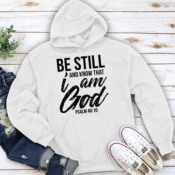 Simple Christian Unisex Hoodie - Be Still And Know That I Am God HAP03